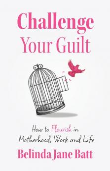 Challenge Your Guilt