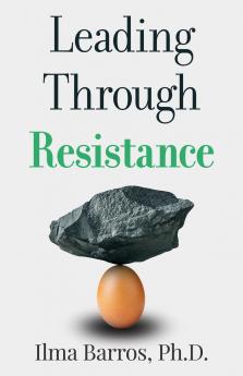 Leading Through Resistance
