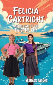 Felicia Cartright and the Case of the Twisted Key