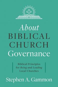 About Biblical Church Governance