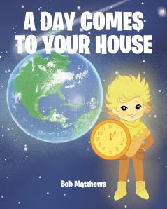 A Day Comes to Your House