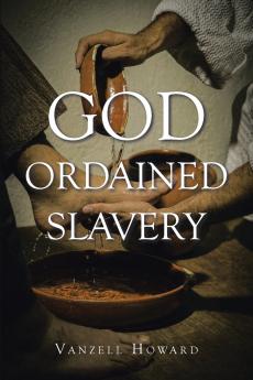 GOD ORDAINED SLAVERY