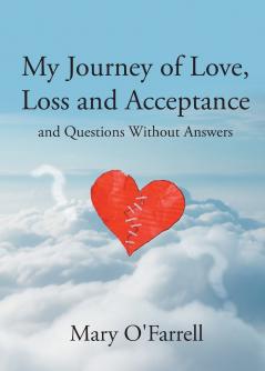 My Journey of Love Loss and Acceptance
