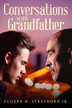 Conversations with Grandfather