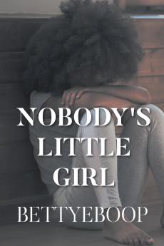 NOBODY'S LITTLE GIRL
