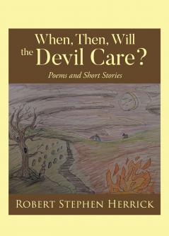 When Then Will the Devil Care?