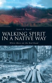 Walking Spirit in a Native Way