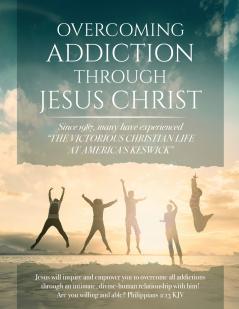 Overcoming Addiction Through Jesus Christ (Second Edition)