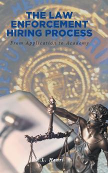 The Law Enforcement Hiring Process