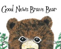 Good News Brave Bear