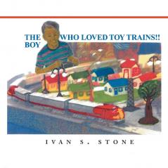 The Boy Who Loved Toy Trains!