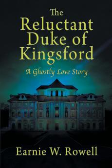 The Reluctant Duke of Kingsford