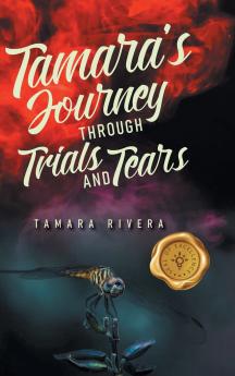 Tamara's Journey Through Trials and Tears