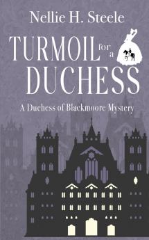 Turmoil for a Duchess