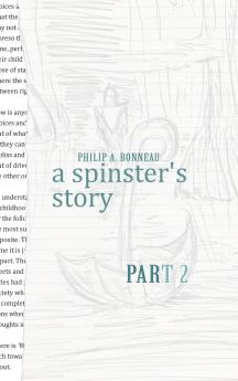 a spinster's story (Part 2)