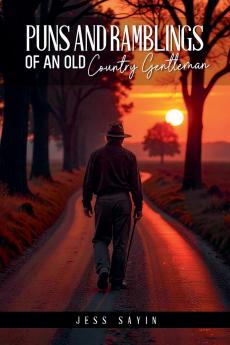 Puns And Ramblings of an Old Country Gentleman