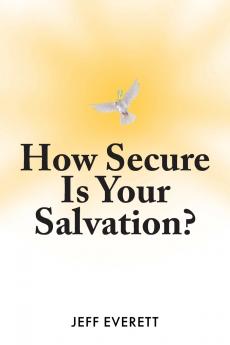 How Secure Is Your Salvation?