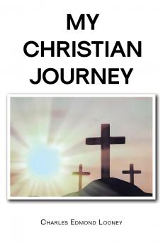 MY CHRISTIAN JOURNEY