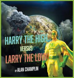 Harry the High Versus Larry the Low
