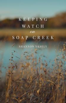 Keeping Watch on Soap Creek