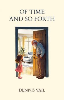 Of Time and So Forth