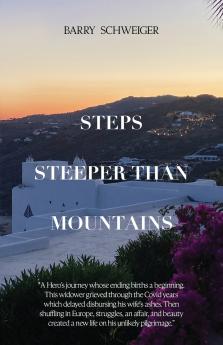 Steps Steeper Than Mountains
