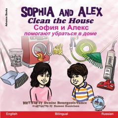 Sophia and Alex Clean the House