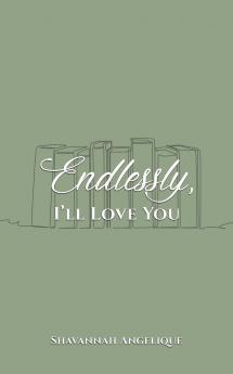 Endlessly I'll Love You