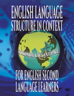 English Language Structure in Context for English Second Language Learners