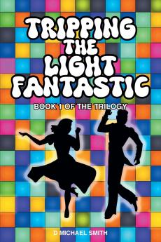 Tripping the Light Fantastic