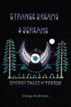 Strange Dreams and Screams