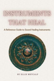 Instruments That Heal