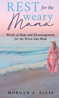 Rest for the Weary Mama