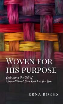 Woven for His Purpose