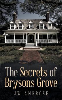 The Secrets of Bryson's Grove