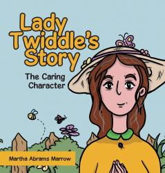 Lady Twiddle's story The caring character