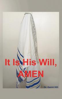 It Is His Will AMEN
