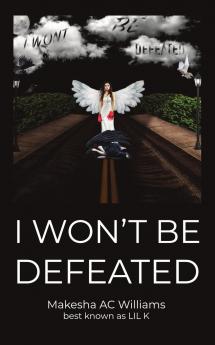 I Won't Be Defeated