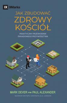 How to Build a Healthy Church / JAK ZBUDOWAĆ ZDROWY KOŚCIÓŁ