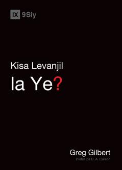 What Is the Gospel? / Kisa Levanjil la Ye?