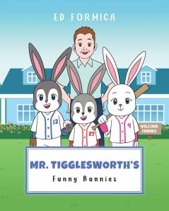 Mr. Tigglesworth's Funny Bunnies