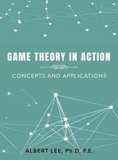 GAME THEORY IN ACTION