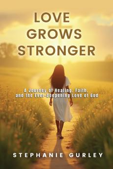 Love Grows Stronger