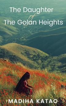 The Daughter of The Golan Heights
