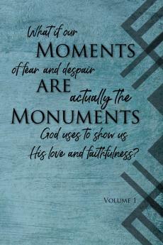 Moments are Monuments Vol 1. (Blue cover)