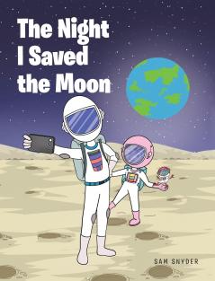 The Night I Saved the Moon