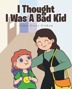 I Thought I Was A Bad Kid