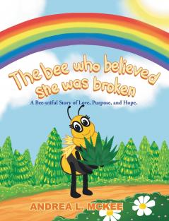 The bee who believed she was broken