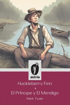 Huckleberry Finn + El príncipe y El mendigo