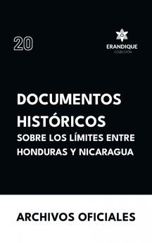 Documentos históricos sobre los límites entre Honduras y Nicaragua